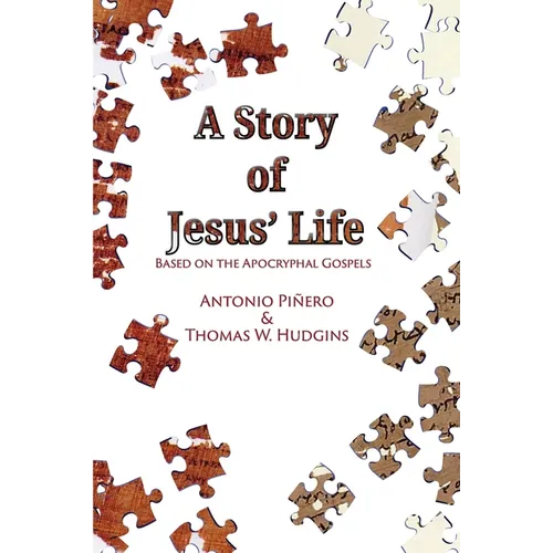 A Story of Jesus' Life: Based on the Apocryphal Gospels