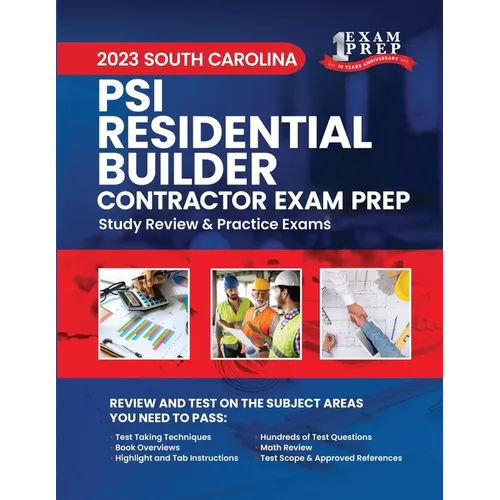 2023 South Carolina PSI Residential Builder: Volume 1: Study Review & Practice Exams