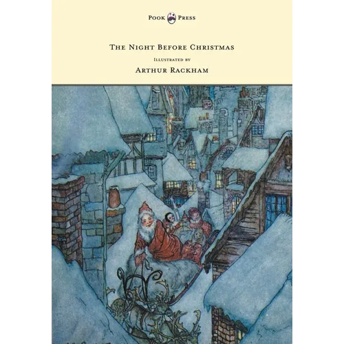 The Night Before Christmas - Illustrated by Arthur Rackham