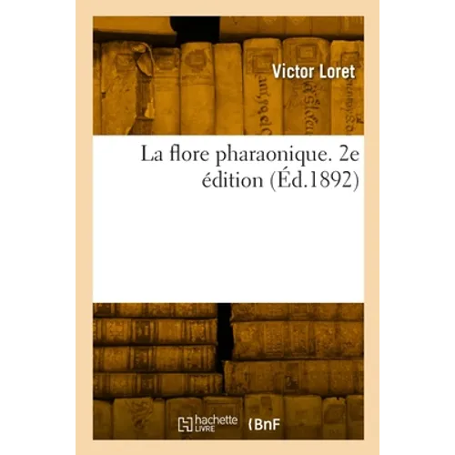 La flore pharaonique. 2e édition