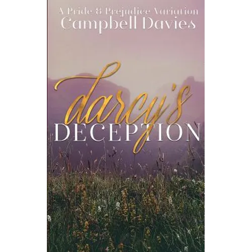 Darcy's Deception: A Pride & Prejudice Variation