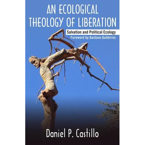 Ecological Theology of Liberation: Salvation and Political Ecology