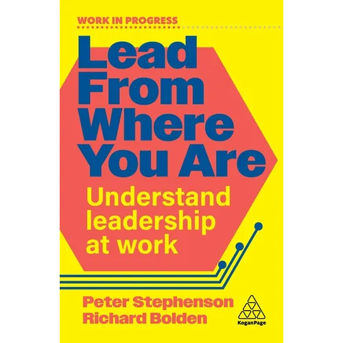 Lead from Where You Are: Understand Leadership at Work