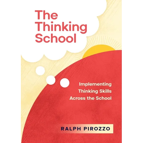 The Thinking School: Implementing Thinking Skills Across the School