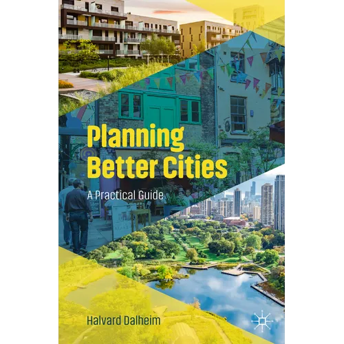 Planning Better Cities: A Practical Guide