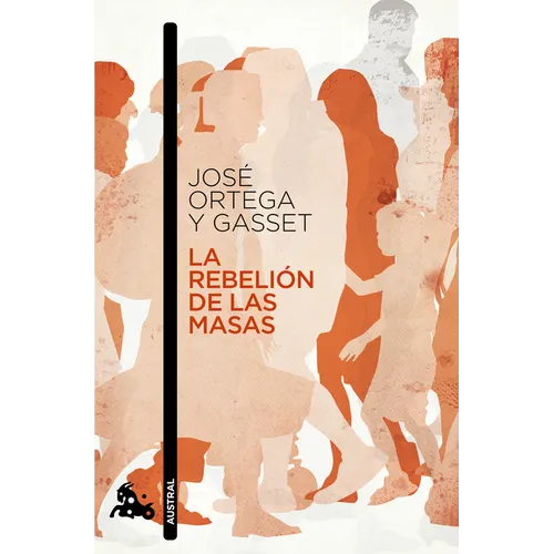 La Rebelión de Las Masas / The Revolt of the Masses - Paperback