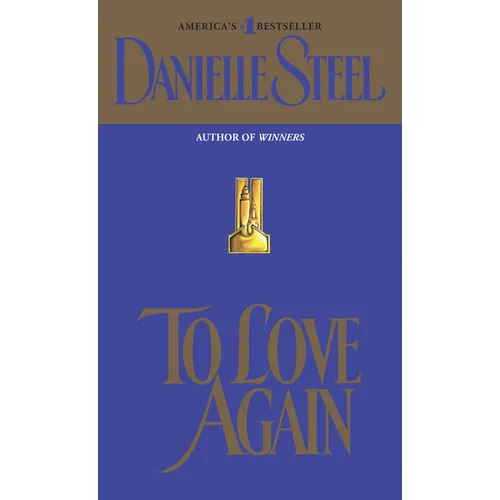 To Love Again: To Love Again: A Novel