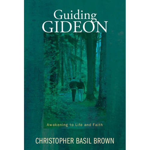 Guiding Gideon: Awakening to Life and Faith