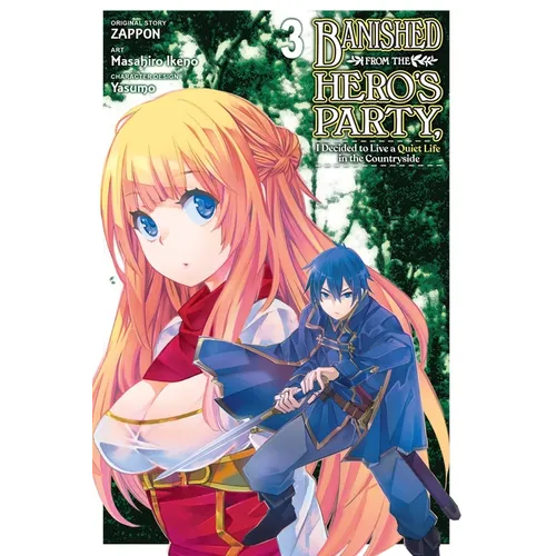 Banished from the Hero's Party, I Decided to Live a Quiet Life in the Countryside, Vol. 3 (Manga)