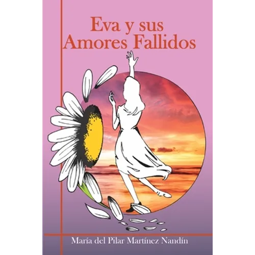 Eva y sus Amores Fallidos