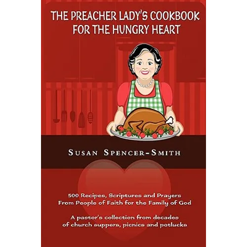 The Preacher Lady's Cookbook for the Hungry Heart