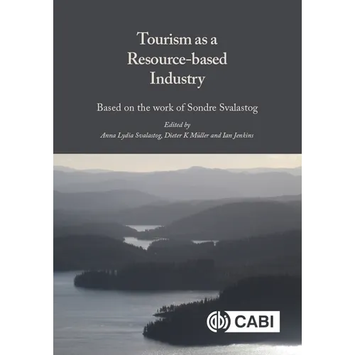 Tourism as a Resource-Based Industry: Based on the Work of Sondre Svalastog