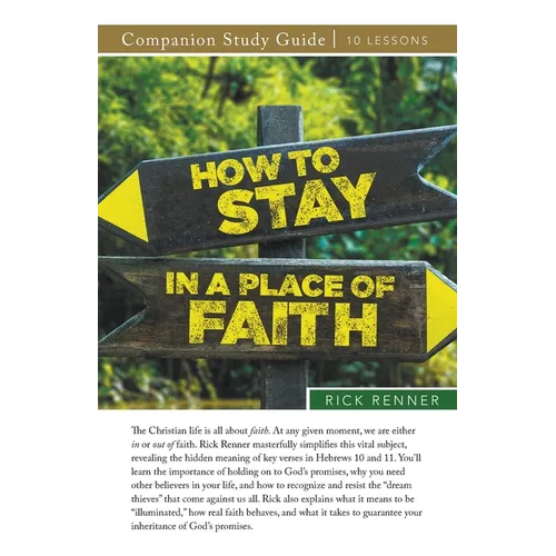 How To Stay in a Place of Faith Study Guide