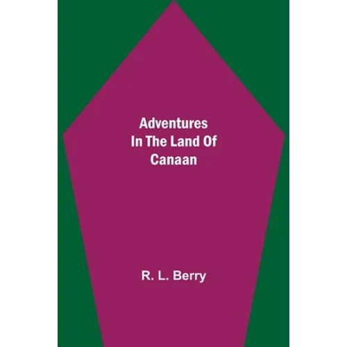 Adventures In The Land Of Canaan