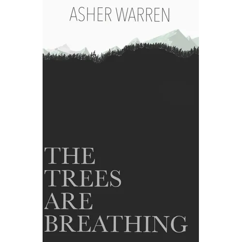 The Trees Are Breathing