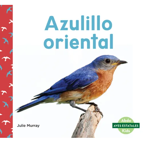 Azulillo Oriental (Eastern Bluebirds)