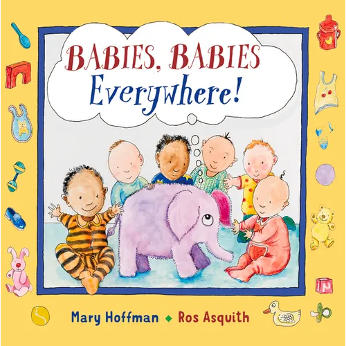 Babies, Babies Everywhere!