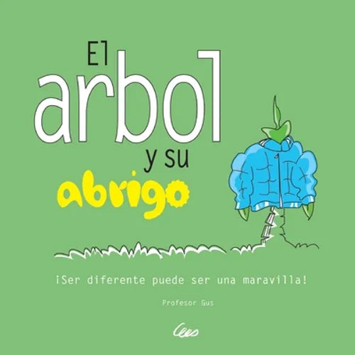 El arbol con chaqueta: ¡Ser diferente puede ser una maravilla!