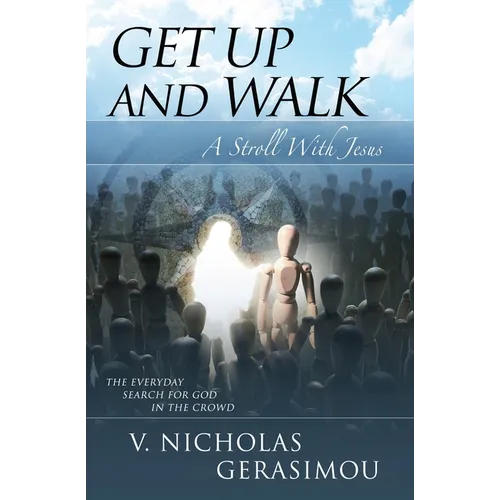 Get up and Walk: A Stroll With Jesus
