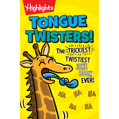 Tongue Twisters!: More Than 1,500 Funny Tongue Twisters for Kids, a Kids Joke Book Full of Silly Phrases and Laugh-Out-Loud Language Fun