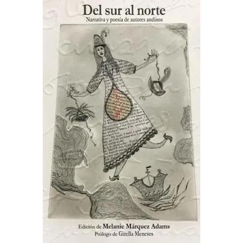 Del sur al norte: Narrativa y poesía de autores andinos
