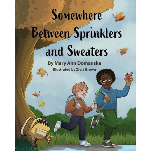 Somewhere Between Sprinklers And Sweaters - A Children's Book of Poetry