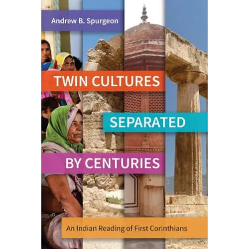 Twin Cultures Separated by Centuries: An Indian Reading of 1 Corinthians