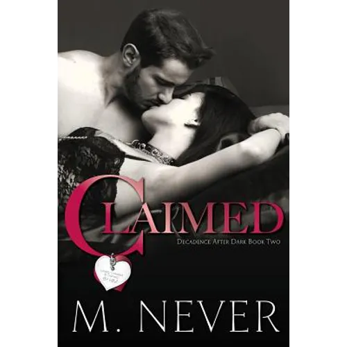 Claimed (Decadence after Dark Book 2)