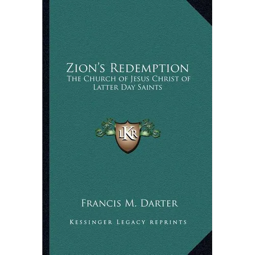 Zion's Redemption: The Church of Jesus Christ of Latter Day Saints