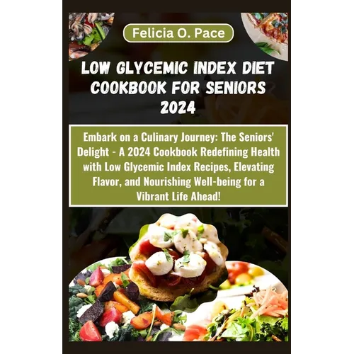 Low Glycemic Index Diet Cookbook for Seniors 2024