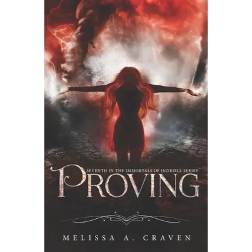 Proving: Immortals of Indriell (Book 7)
