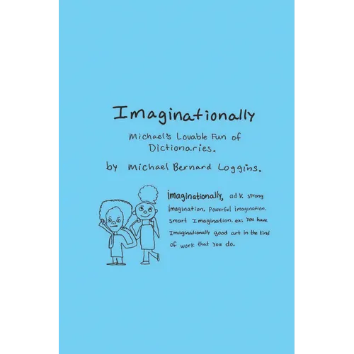Imaginationally: Michael's Lovable Fun of Dictionaries