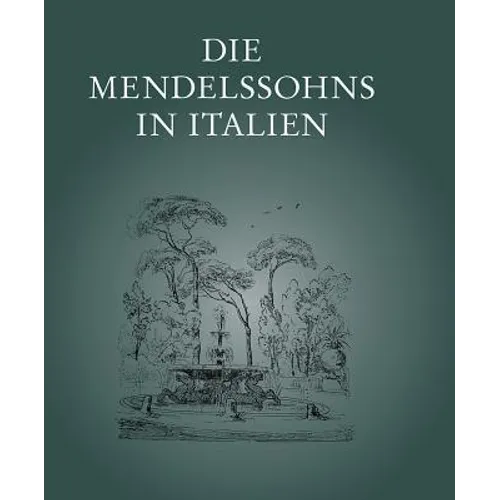 Die Mendelssohns in Italien: Ausstellung Des Mendelssohn-Archivs Der Staatsbibliothek Zu Berlin - Preussischer Kulturbesitz