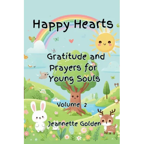 Happy Hearts Gratitude and Prayers for Young Souls: Gratitude and Prayers for Young Souls