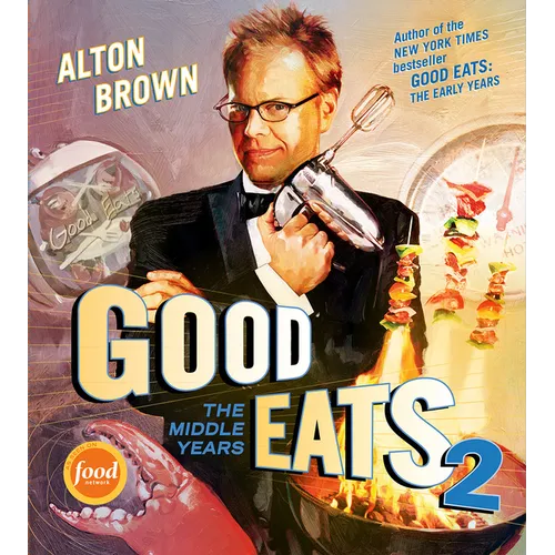 Good Eats 2: The Middle Years