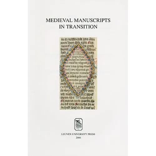 Medieval Manuscripts in Transition: Tradition and Creative Recycling