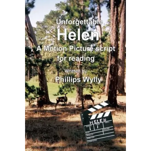 Unforgettable Helen: A Motion Picture Script for Reading