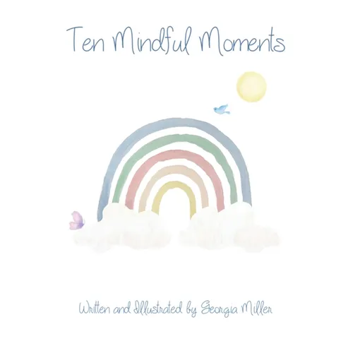 Ten Mindful Moments