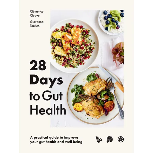 28 Days to Gut Health: A Practical Guide to Improve Your Gut Health and Well-Being
