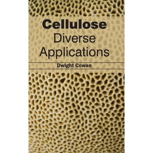 Cellulose: Diverse Applications