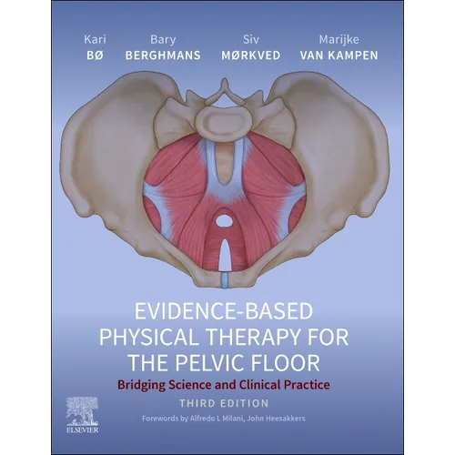 Evidence-Based Physical Therapy for the Pelvic Floor: Bridging Science and Clinical Practice