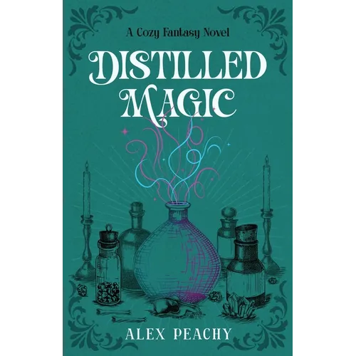 Distilled Magic: A Cozy Fantasy Novel
