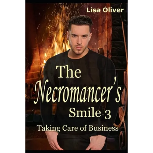 The Necromancer's Smile #3: Taking Care of Business