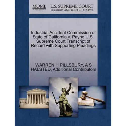 Industrial Accident Commission of State of California V. Payne U.S. Supreme Court Transcript of Record with Supporting Pleadings