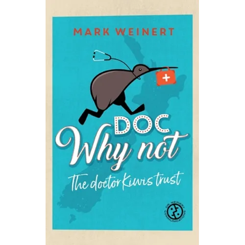 Doc Why Not: The doctor Kiwis trust