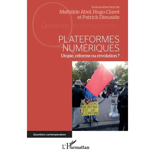 Plateformes numériques: Utopie, réforme ou révolution ?