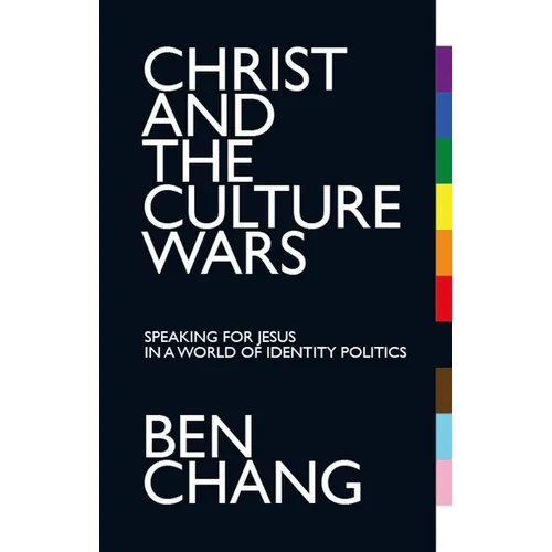 Christ and the Culture Wars: Speaking for Jesus in a World of Identity Politics