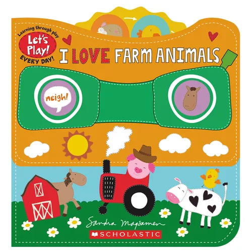 I Love Farm Animals (a Let's Play! Board Book)