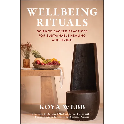 Wellbeing Rituals: Science-Backed Practices for Sustainable Healing and Living