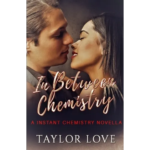 In Between Chemistry: A Instant Chemistry Novella